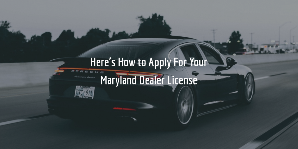 Maryland dealer license guide