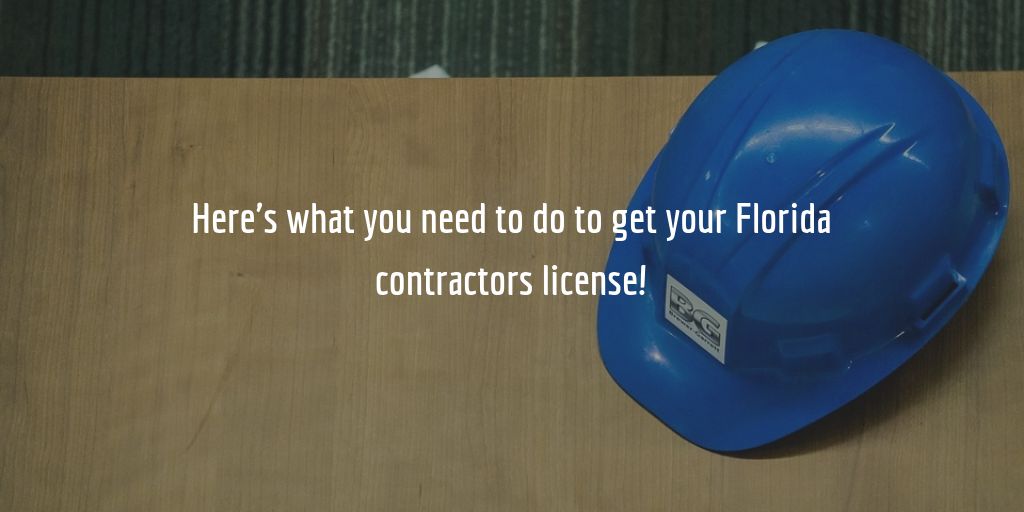 Guide to getting your Florida contractors license