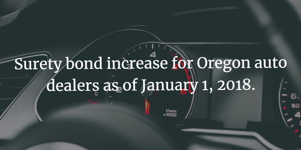 Oregon Auto Dealer Bond Increase