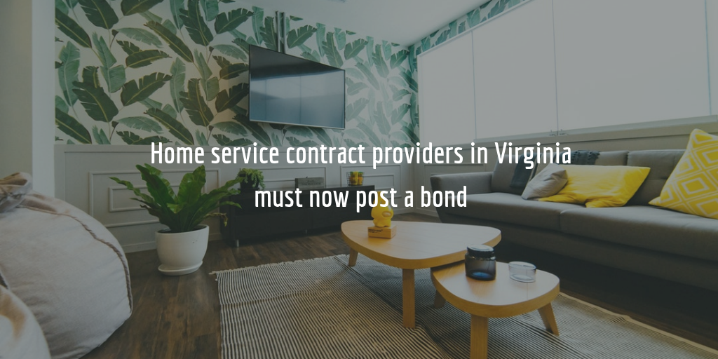 Home service contract providers in Virginia must now post a surety bond