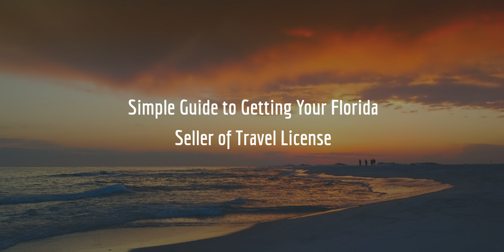 Florida Seller of Travel License Guide