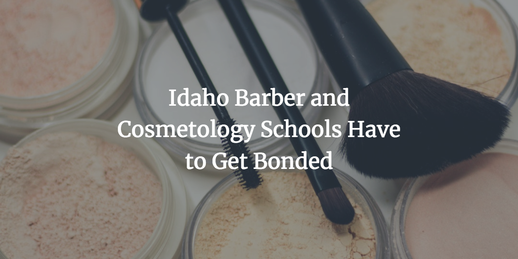 Idaho Barber and Cosmetology Schools Have to Get Bonded