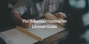 How to Get an Arkansas Contractor License