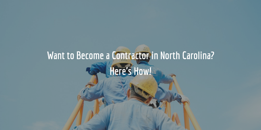 Guide to getting an NC contractors license