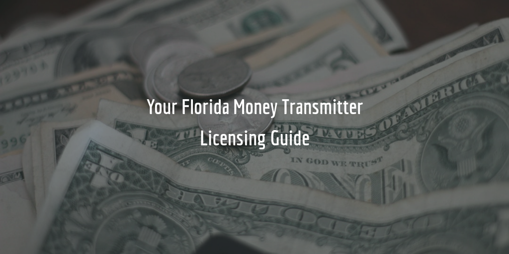 Money Transmitter License in Florida [Guide[