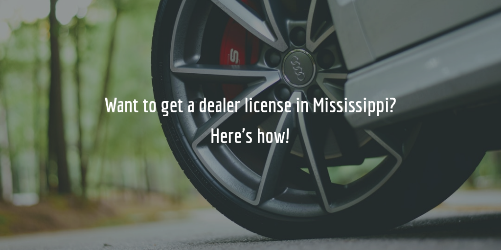 Mississippi dealer license guide