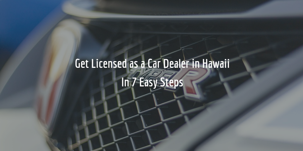 hawaii dealer license guide