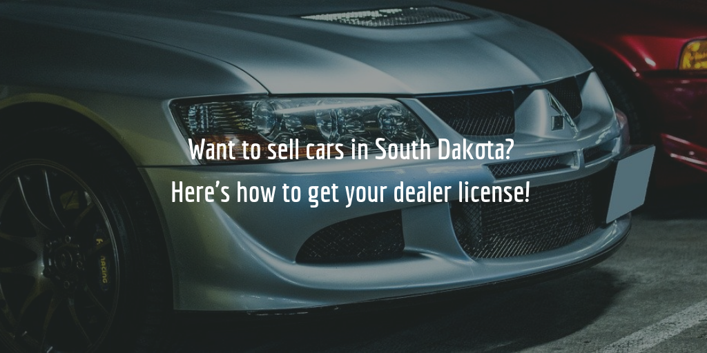 South Dakota dealer license guide