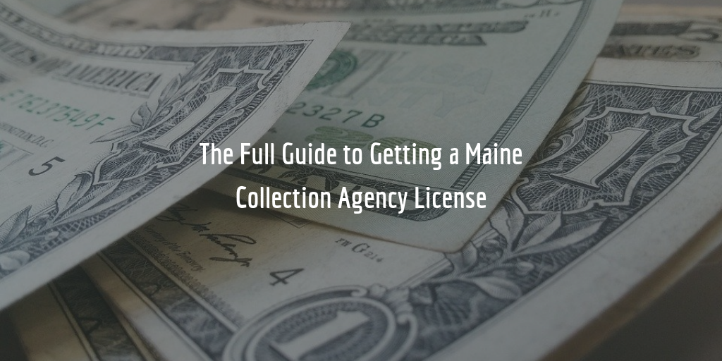 Maine collection agency license guide