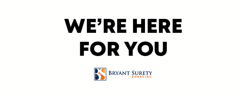 Bryant Surety Bonds is Open during COVID-19 pandemic