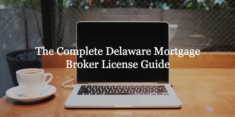 Delaware Mortgage Broker License