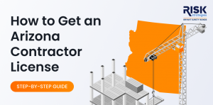 How to Get an Arizona Contractor License: Step-by-Step Guide
