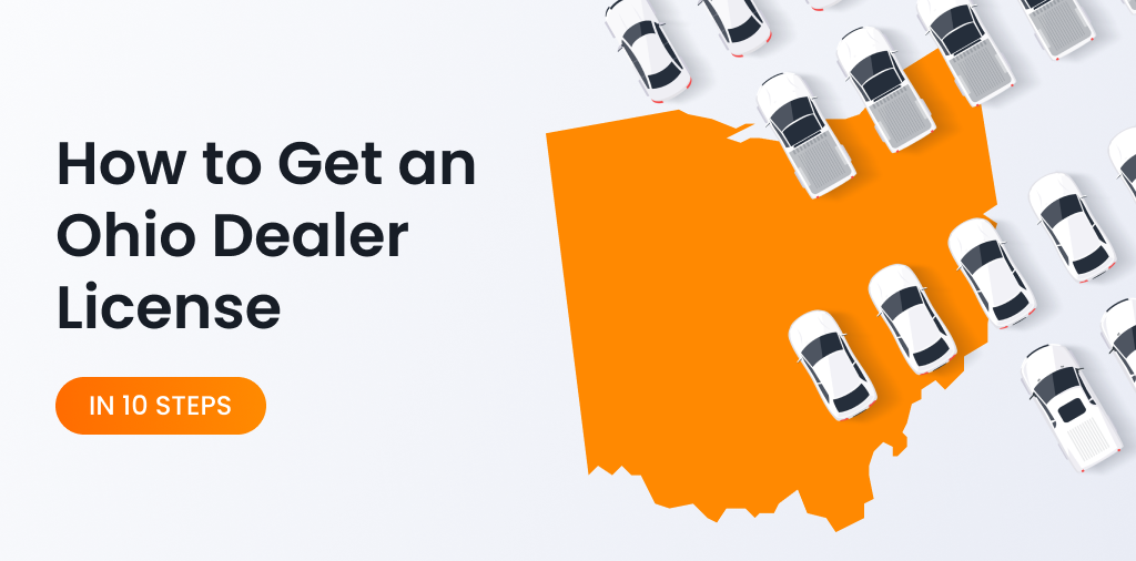 How to Get an Ohio Dealer License in 10 Steps