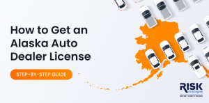 How to Get an Alaska Auto Dealer License: Step-by-Step Guide